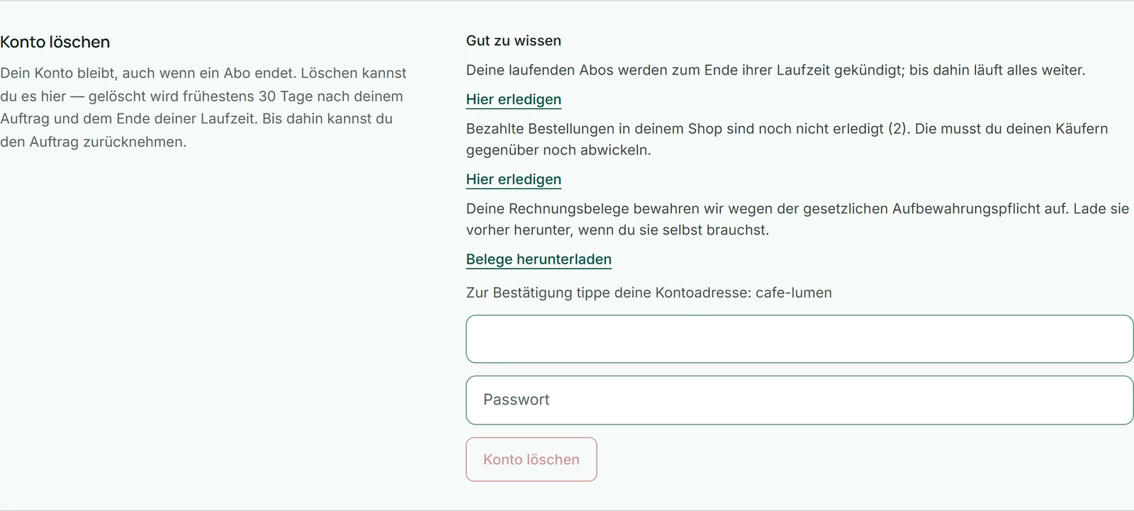 „Konto löschen“ im Konto von Café Lumen: oben „Gut zu wissen“ mit den Abos, die zum Laufzeitende enden, darunter das Feld für die Kontoadresse, das Passwort und der gesperrte Knopf „Konto löschen“.